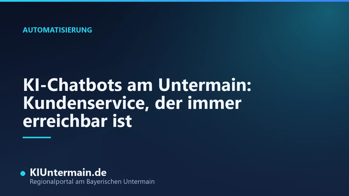 KI-Chatbots am Untermain: Titelbild zum Praxisleitfaden für Kundenservice und Vertrieb