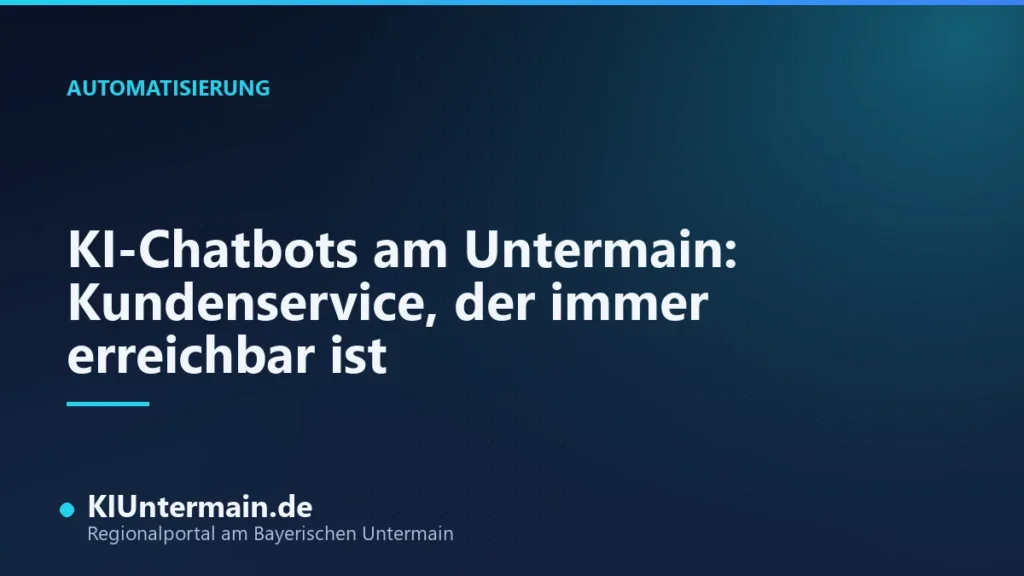 KI-Chatbots am Untermain: Titelbild zum Praxisleitfaden für Kundenservice und Vertrieb